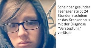 Scheinbar gesunder Teenager stirbt nachdem die Ärzte seinen lebensbedrohlichen Zustand für eine Verstopfung halten