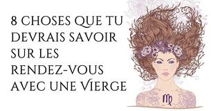 8 choses que tu devrais savoir sur les rendez-vous avec une Vierge