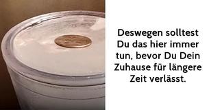 Es ist extrem wichtig, dass Du immer ein 20-Cent Stück auf einen Becher mit gefrorenem Wasser legst, bevor Du längere Zeit weg ist - und zwar aus diesem Grund
