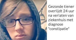 Gezond lijkende tiener overlijdt nadat doktoren levensbedreigende aandoening aanzien voor constipatie
