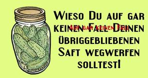 13 überraschende Verwendungen für Essiggurkensaft