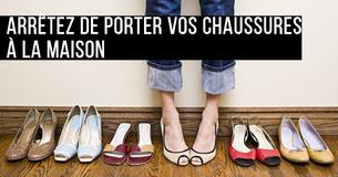 Les raisons dégoûtantes qui vous incitent à ne plus porter vos chaussures à l'intérieur de la maison
