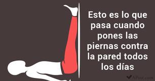 3 cosas que suceden cuando pones las piernas contra la pared todos los días