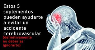 Estos 5 suplementos pueden ayudarte a evitar un accidente cerebrovascular
