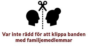 Var inte rädd för att klippa banden med giftiga familjemedlemmar