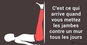 3 choses qui se produisent lorsque vous mettez vos jambes contre un mur tous les jours