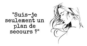 10 signes que vous n'êtes en fait que son plan de secours