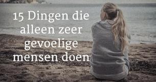 15 dingen die hoogsensitieve mensen doen