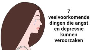 7 veelvoorkomende dingen die angst en depressie kunnen veroorzaken