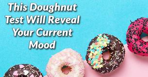 This Doughnut Test Will Reveal Your Current Mood