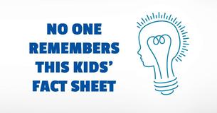 No One Remembers This Kids Fact Sheet. Do You?