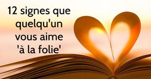 12 signes qu'une personne est follement amoureuse de vous