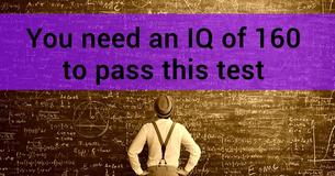 This Test Can Only Be Passed By Mensa Members