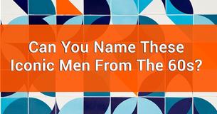 Research Showed Nobody Can Name All Of These Iconic Men From The 60s