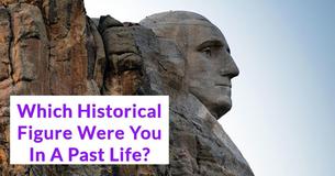 Which Famous Historical Figure Were You In A Past Life?