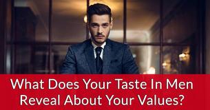 Tell Us Which Of These Guys Are Most Attractive And We'll Tell You What Your Number One Value Is In