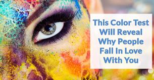 This Color Test Will Reveal Why People Fall In Love With You