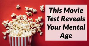 This Test Will Reveal Your Mental Age Based On The Movies You Recognize