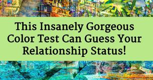 This Insanely Gorgeous Color Test Can Guess Your Relationship Status 