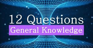 You'll Know By The End Of This Test If You're A General Knowledge Genius
