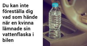 Enligt brandmän bör du aldrig lämna vattenflaskor i din bil