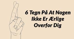 6 Tegn På At En Person Ikke Er Ærlig Overfor Dig
