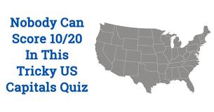 Nobody Can Score 10/20 In This Tricky US Capitals Quiz