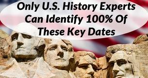 Only U.S. History Experts Can Identify 100% Of These Key Dates