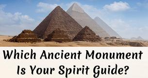 Which Ancient Monument Is Your Spirit Guide?