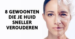 8 slechte gewoonten waardoor je huid sneller veroudert