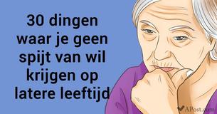 30 dingen waar je spijt van zou kunnen krijgen als je ouder bent (let op #15)