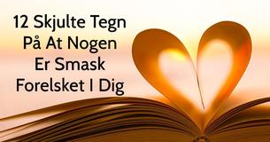 12 Skjulte Tegn På At En Er Smask Forelsket I Dig