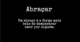 É por isso que abraçar é a forma mais bonita de comunicação
