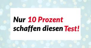 Nur 10 Prozent schaffen diesen Test 