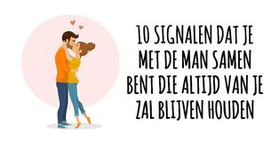 10 signalen dat je met de man samen bent die voor altijd van je zal blijven houden