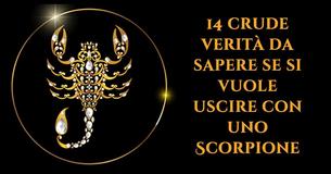 14 cose da sapere prima di uscire con uno Scorpione