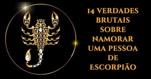 Você precisa saber dessas 14 coisas antes de namorar uma pessoa do signo de Escorpião