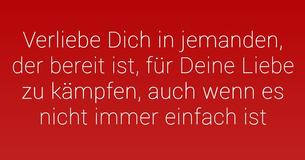 Wähle jemanden, der bereit ist, für Eure Liebe zu kämpfen, auch wenn es nicht immer einfach ist