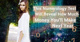 This Numerology Test Will Reveal How Much Money You Will Make Next Year