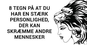 8 tegn på, at din stærke personlighed kan skræmme nogle mennesker væk