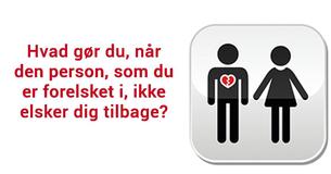 Dette skal du ifølge eksperter gøre, når den person du elsker, ikke elsker dig tilbage
