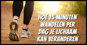 Hoe 15 minuten wandelen per dag je lichaam kan veranderen