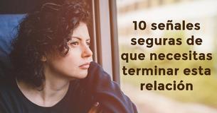 10 señales de que seguro tienes que terminar la relación incluso si sigues amando a tu pareja