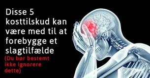 Disse 5 kosttilskud kan være med til at forebygge et slagtilfælde
