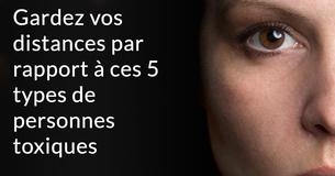 5 types de personnes toxiques à éliminer de votre vie