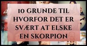 10 grunde til at det er svært at elske en skorpion