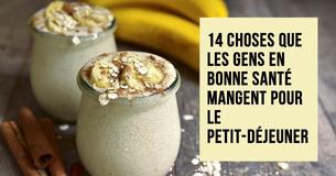 Les gens en bonne santé mangent ces 14 choses au petit déjeuner