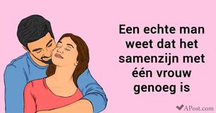Echte mannen weten dat één vrouw genoeg is