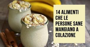 Mangiare queste 14 cose a colazione ci aiuta a restare in salute