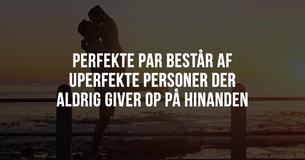 Perfekte Par Består Af Uperfekte Personer Der Aldrig Ville Give Op På Hinanden